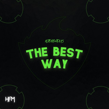 The Best Way (VIP REMIX) | Boomplay Music