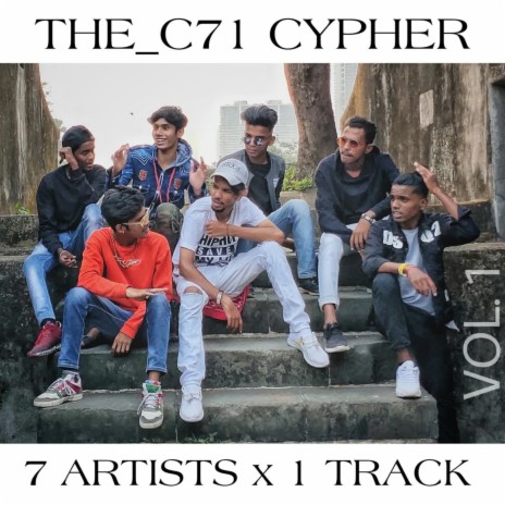 The C71 Cypher, Vol. 1 ft. Brownboy Beast, Bodhi, Lucky B1D, Maddy Rapper & KK | Boomplay Music