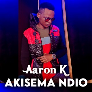 Akisema Ndio