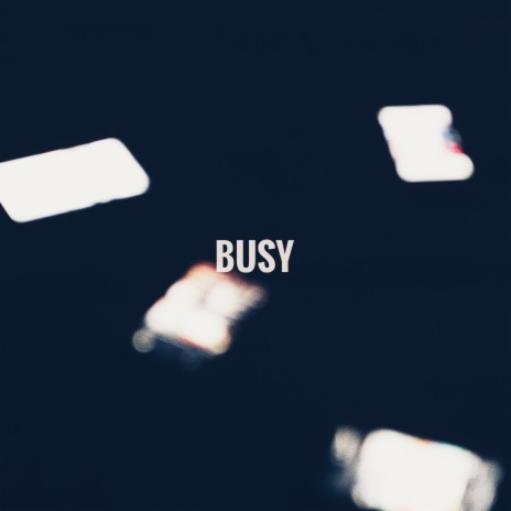 Busy | Boomplay Music