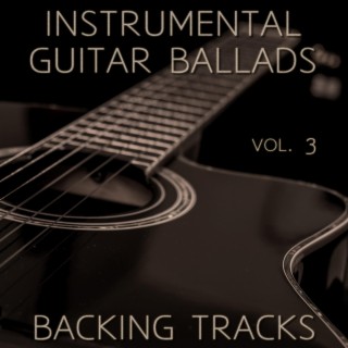 Instrumental Guitar Ballads Backing Tracks Vol. 3