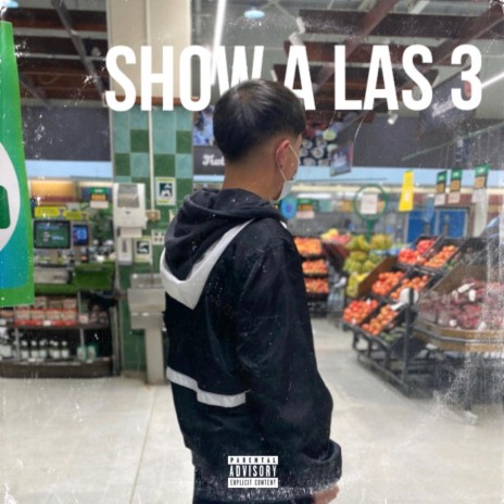 Show A Las 3 | Boomplay Music