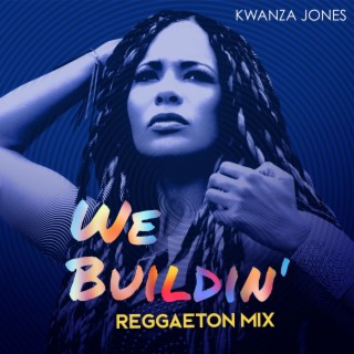 We Buildin' (Reggaeton Mix) (Darkmada Remix) ft. Darkmada lyrics | Boomplay Music