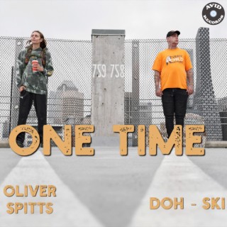 One Time ft. Oliver Spitts lyrics | Boomplay Music