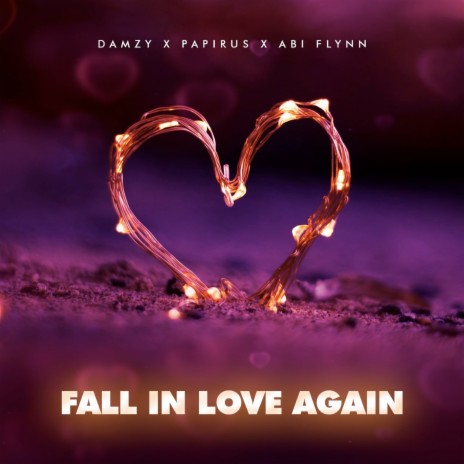 Fall in Love Again ft. Damzy & Abi Flynn | Boomplay Music