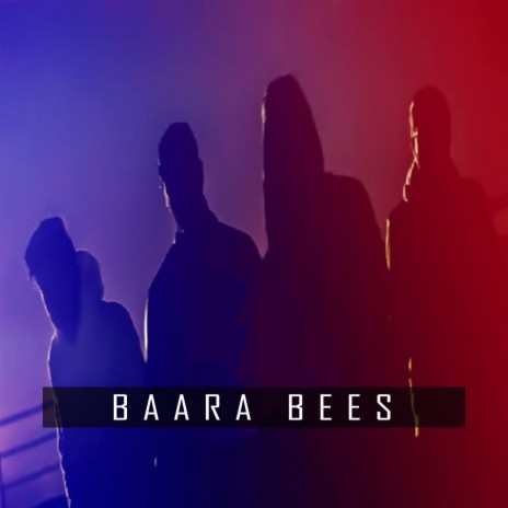 Baara Bees ft. Aqeel Sarfraz, RAAMIS & Mohad Ali