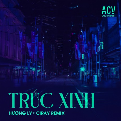 Trúc Xinh (Ciray Remix) | Boomplay Music