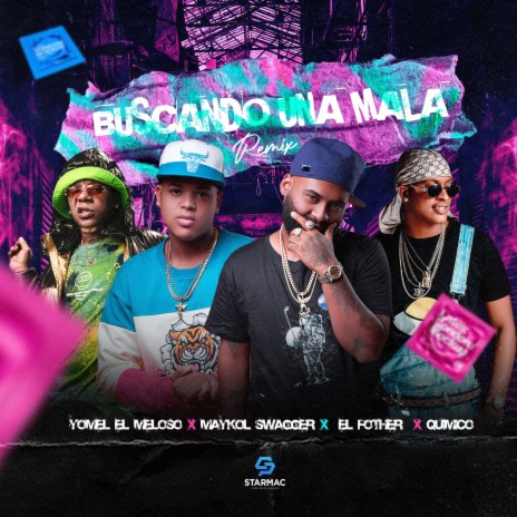 Buscando una Mala ft. el fother, Yomel El Meloso & Quimico Ultra Mega | Boomplay Music