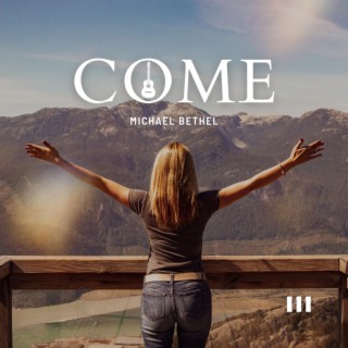 Come (Acoustic) lyrics | Boomplay Music