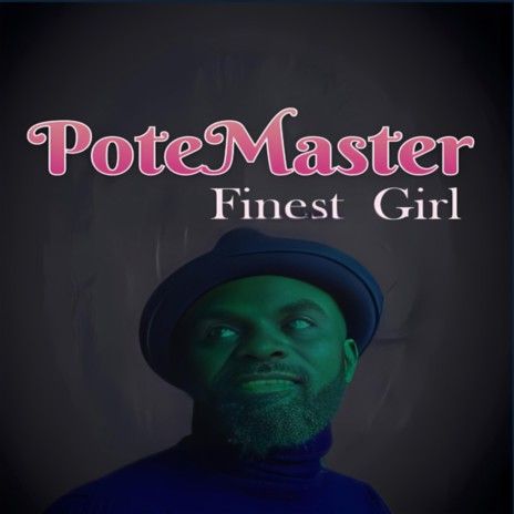 Finest Girl | Boomplay Music