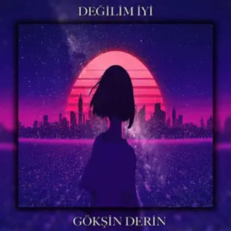 Değilim İyi | Boomplay Music