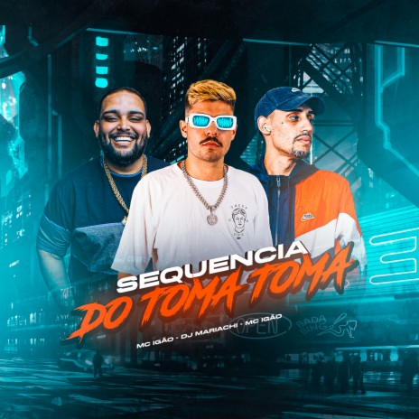 Sequência do Toma Toma ft. DJ MARIACHI & MC BAND LOVE | Boomplay Music