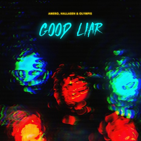 Good Liar ft. Hallasen & Olympis | Boomplay Music