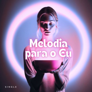 Melodia para o Eu