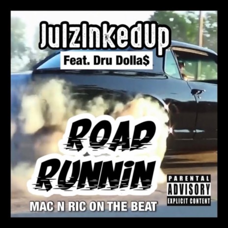 Road Runnin' (feat. Dru Dolla$) | Boomplay Music