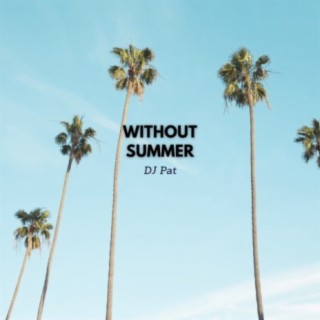 Without Summer