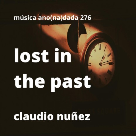 lost in the past(s) | Boomplay Music