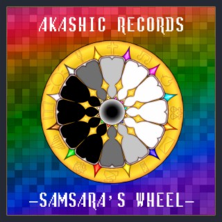 Akashic Records -Samsara's Wheel-