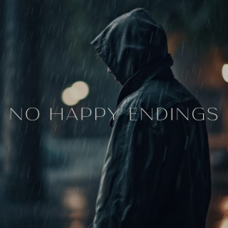 No Happy Endings - Background Music For Sadness