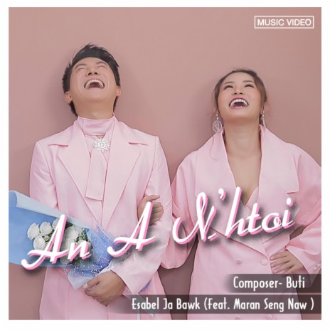 An A N'htoi (feat. Maran Seng Naw) | Boomplay Music