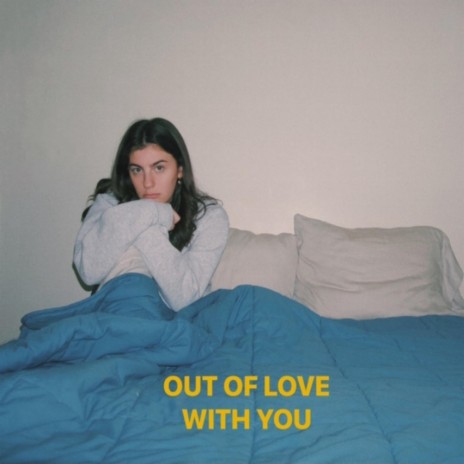 Out Of Love With You