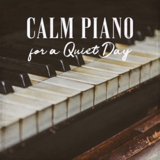 Calm Piano for a Quiet Day