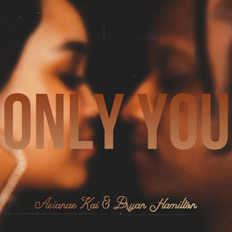 Only You ft. Bryan Hamilton | Boomplay Music
