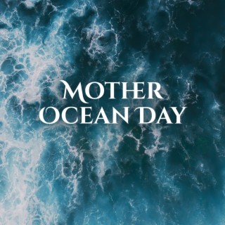 Mother Ocean Day