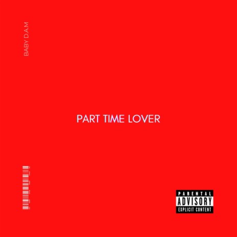 PART TIME LOVER | Boomplay Music