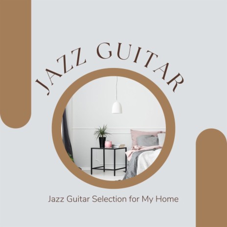 Jazz Guitar Selection for My Home