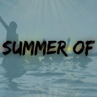 Summer Of