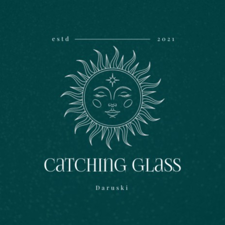 Catching Glass