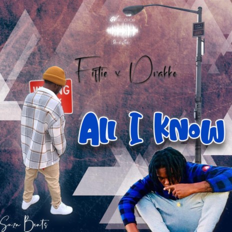 All I Know ft. Drakko | Boomplay Music