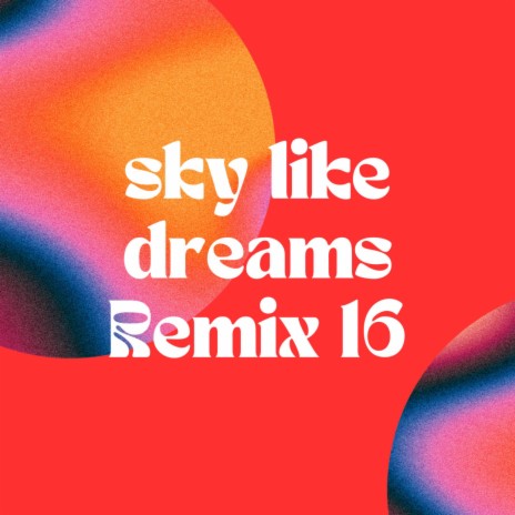 sky like dreams (Time Is Tight)