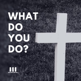 What do you do? lyrics | Boomplay Music