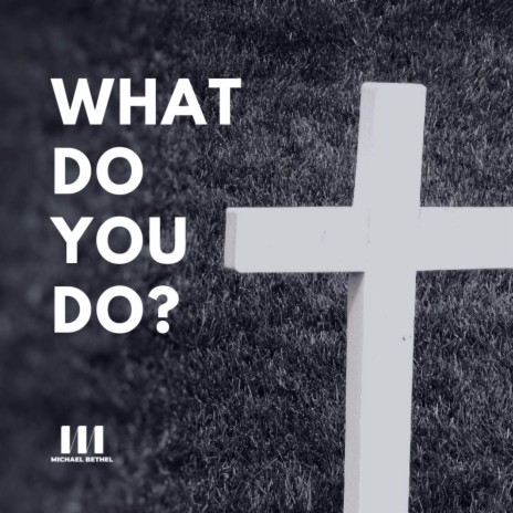 What do you do? | Boomplay Music