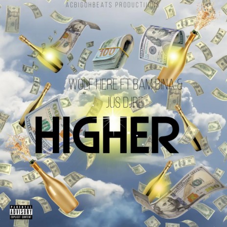 Higher ft. Bam Bina & Jus Djre | Boomplay Music