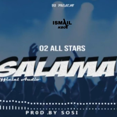 O2 all stars (salama)o2 salama ft. O2 Boys Music | Boomplay Music