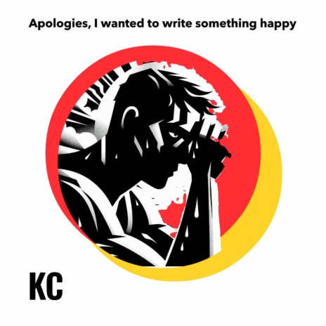Apologies, I Wanted to Write Something Happy | Boomplay Music
