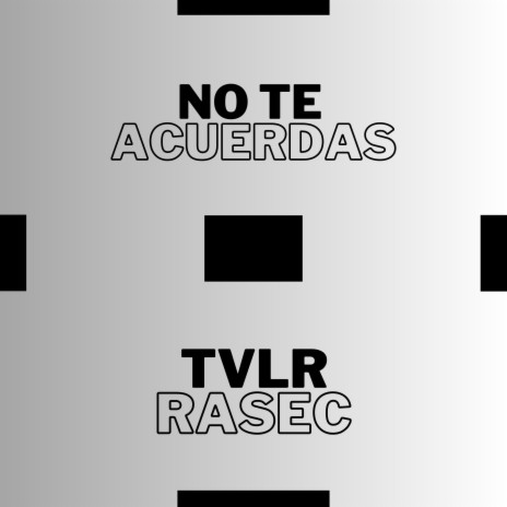 No te acuerdas ft. Rasec