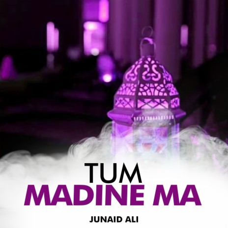 Tum Madine Ma | Boomplay Music