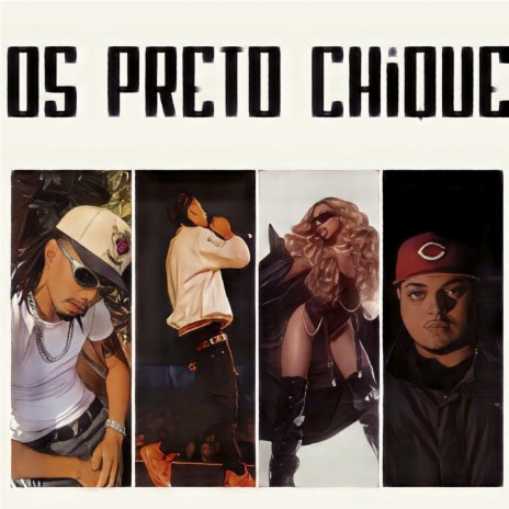 Os Preto Chique ft. Nego Iego, Quimo W-ONE & Menó Felps