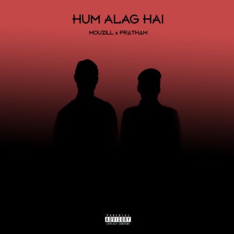 Hum Alag Hai ft. PRVTHVM | Boomplay Music