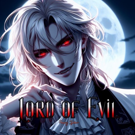 Lord of Evil | Boomplay Music