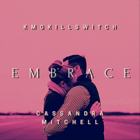 Embrace (feat. Cassandra Mitchell) | Boomplay Music