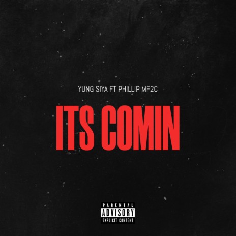 Its Comin ft. Phillip MF2C | Boomplay Music