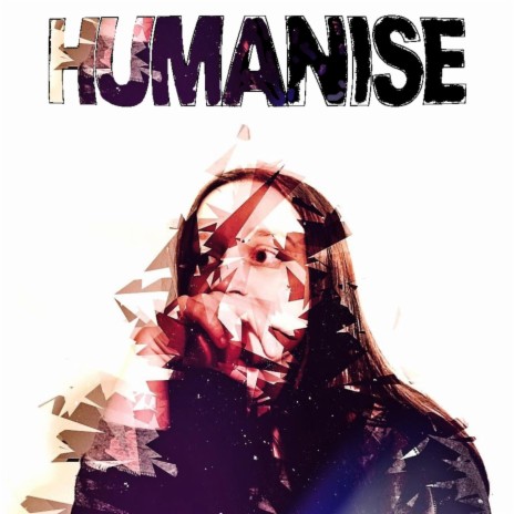 Humanise | Boomplay Music