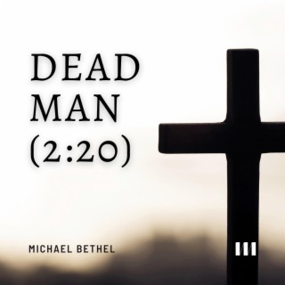 Dead Man (2:20) (Guitar Acoustic Version) lyrics | Boomplay Music