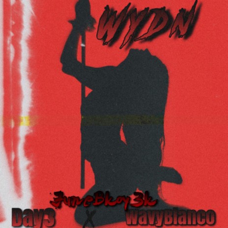 WYDn ft. WavyBlanco & JuneBoy3K