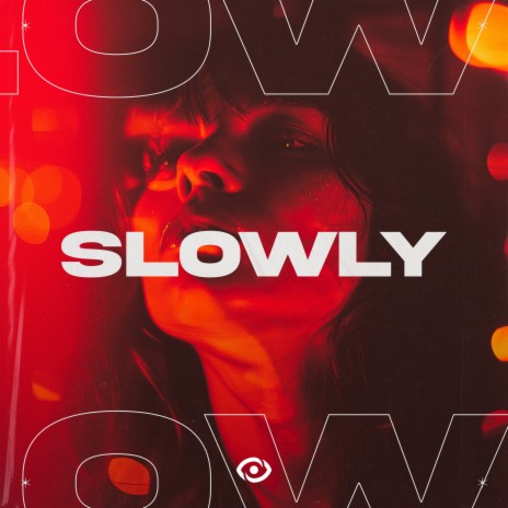 Slowly | Boomplay Music